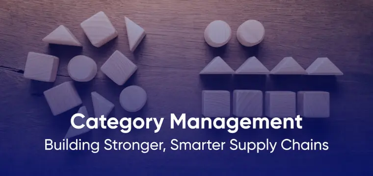 Category Management – What Is It, Challenges & Best Practices